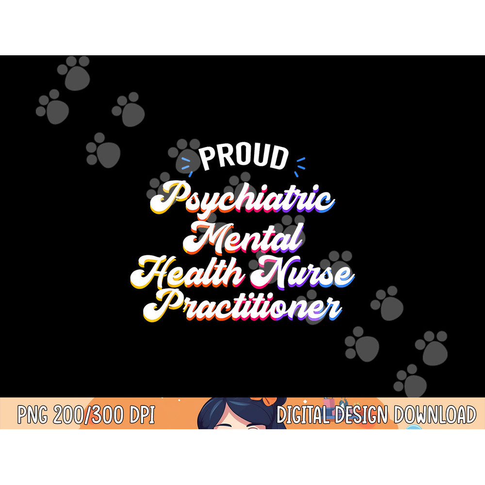 Proud Psychiatric Mental Health Nurse Practitioner Job png, sublimation copy.jpg