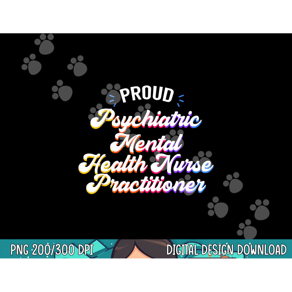 Proud Psychiatric Mental Health Nurse Practitioner Job png, sublimation copy.jpg