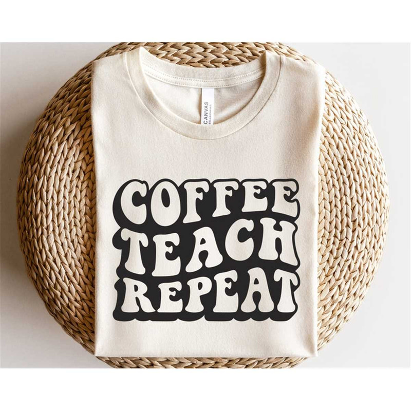 MR-382023124248-coffee-teach-repeat-svg-best-teacher-svg-favorite-teacher-image-1.jpg