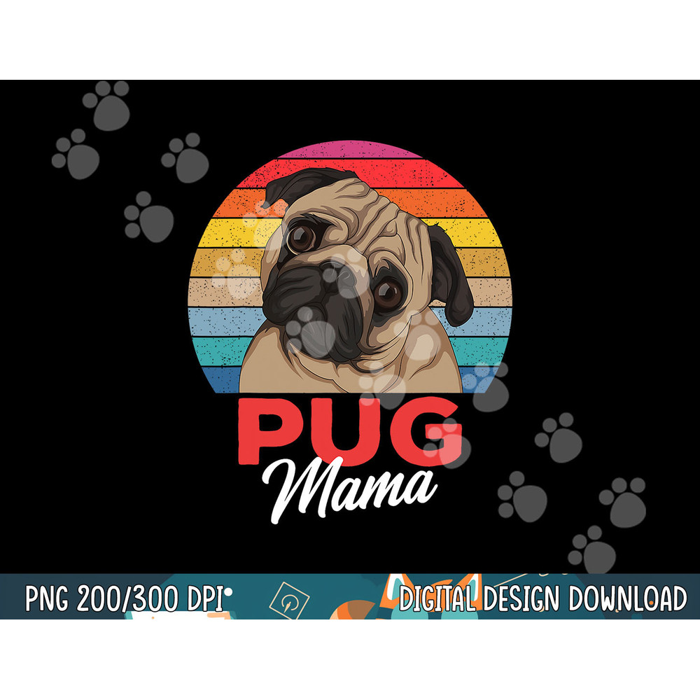 Pug Mama Cute Dog Mom Funny Girls Gift png, sublimation copy.jpg