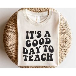 it's a good day to teach svg, best teacher svg, favorite teacher shirt svg, teacher appreciation svg, teach love inspire