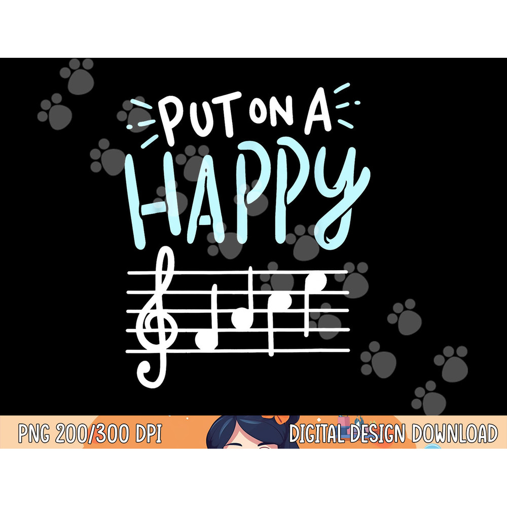 Put On A Happy Face Music - Funny Music Teacher png, sublimation copy.jpg
