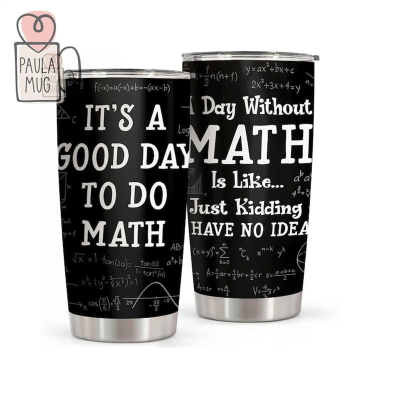 MR-382023141234-gift-for-math-teacher-its-a-good-day-to-do-math-travel-image-1.jpg