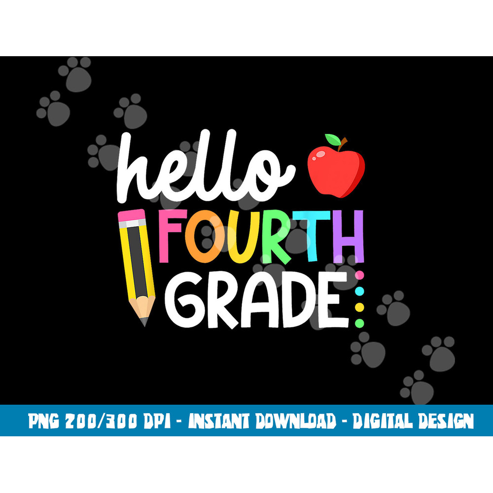 Hello Fourth Grade Team 4th Grade Back to School Teacher Kid  png, sublimation copy.jpg