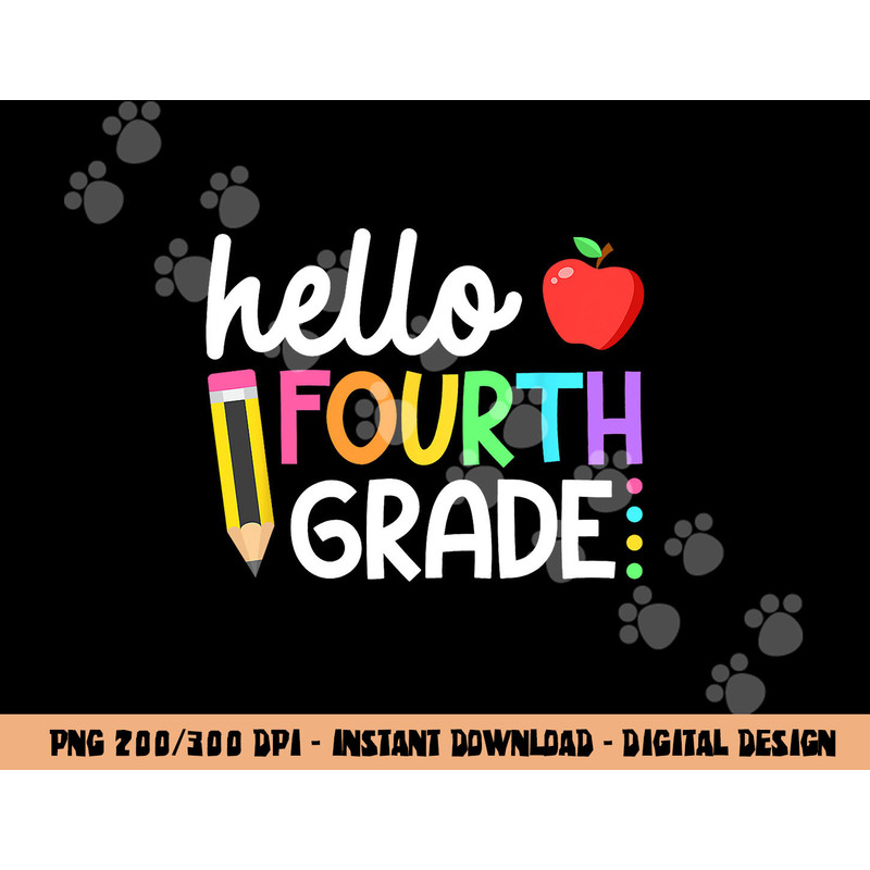 Hello Fourth Grade Team 4th Grade Back to School Teacher Kid  png, sublimation copy.jpg
