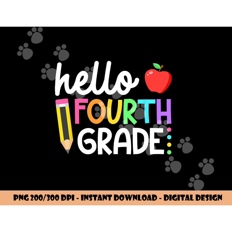 Hello Fourth Grade Team 4th Grade Back to School Teacher Kid png, sublimation copy.jpg