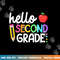 Hello Second Grade Team 2nd Grade Back to School Teacher Kid png, sublimation copy.jpg
