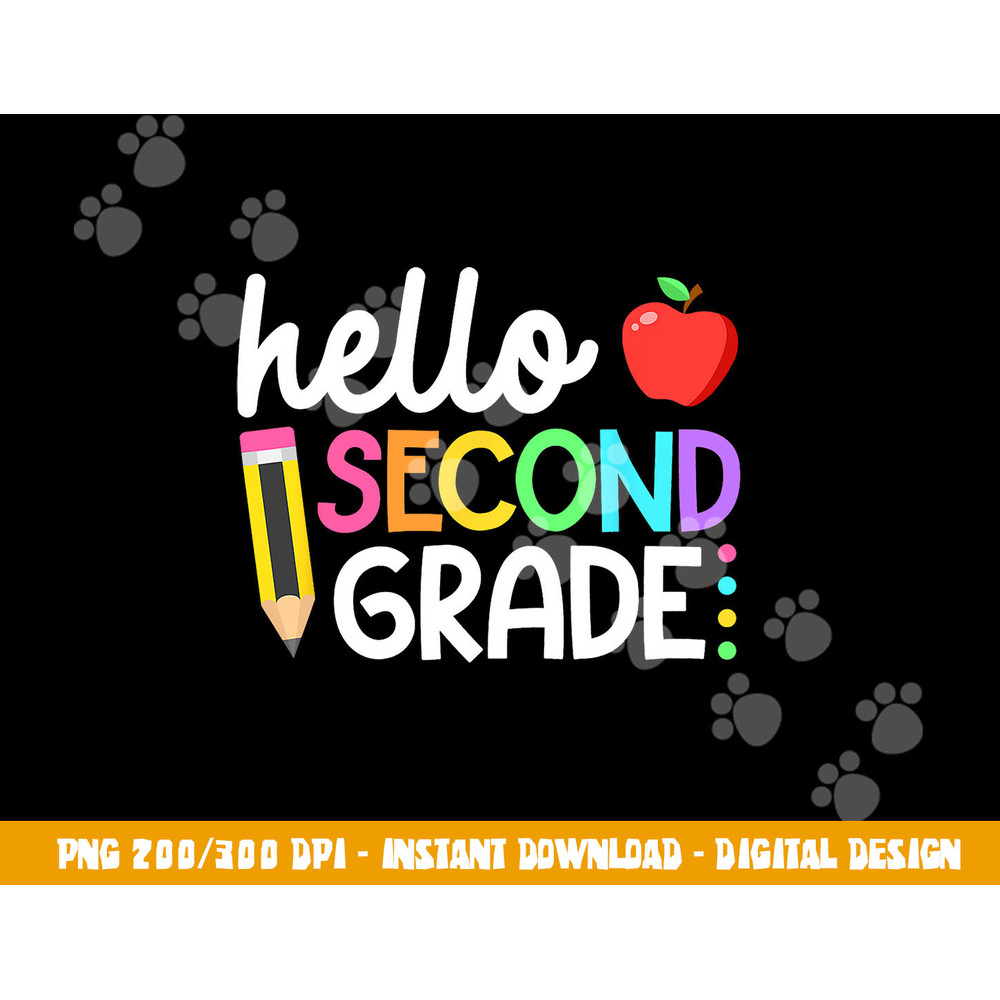 Hello Second Grade Team 2nd Grade Back to School Teacher Kid png, sublimation copy.jpg