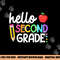 Hello Second Grade Team 2nd Grade Back to School Teacher Kid png, sublimation copy.jpg