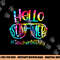 Hello Summer Teacher Off Duty Last Day Of School Tie Dye png, sublimation copy.jpg