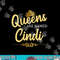Queens Are Named CINDI Personalized Funny Birthday Gift png, sublimation copy.jpg