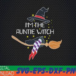 Funny I'm The Auntie Witch Halloween Costumes Gifts SVG, png, epf, dxf, Digital, Dowload File, Cutfile