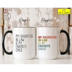 my daughter-in-law is my favorite child mug