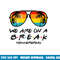 Hello Summer We Are On A Break Teacher Summer Sunglasses  png, sublimation copy.jpg