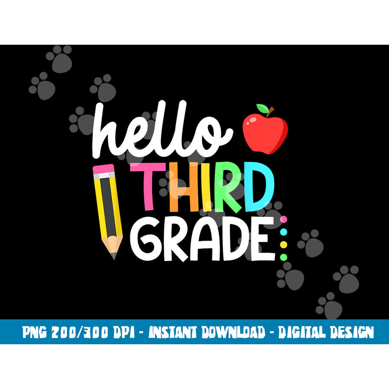 Hello Third Grade Team 3rd Grade Back to School Teacher Kids  png, sublimation copy.jpg