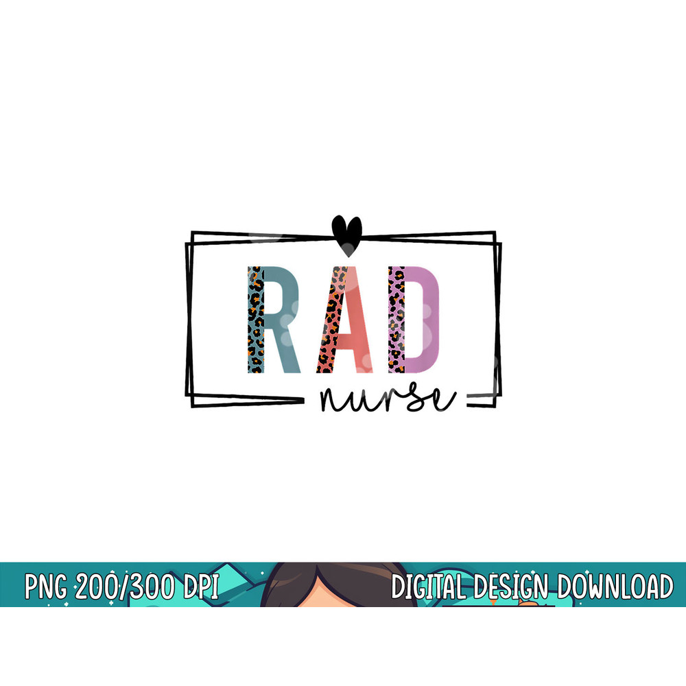 Rad Nurse Radiology Nurse Nurses Day png, sublimation copy.jpg