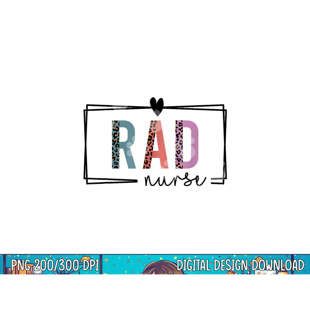 Rad Nurse Radiology Nurse Nurses Day png, sublimation copy.jpg