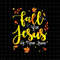 MR-382023143216-fall-for-jesus-he-never-leaves-png-fall-autumn-season-image-1.jpg