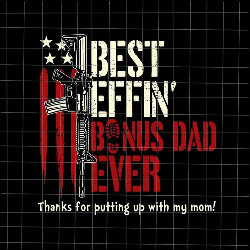 MR-38202314355-best-effin-bonus-dad-ever-svg-gun-dad-svg-stepped-up-dad-image-1.jpg