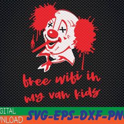 Free Wifi In My Van Kids SVG, Horror Movies SVG, It Chapter Pennywise SVG, SVG, PNG, EPS, DXF, Digital, Dowload File