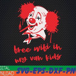 free wifi in my van kids svg, horror movies svg, it chapter pennywise svg, svg, png, eps, dxf, digital, dowload file
