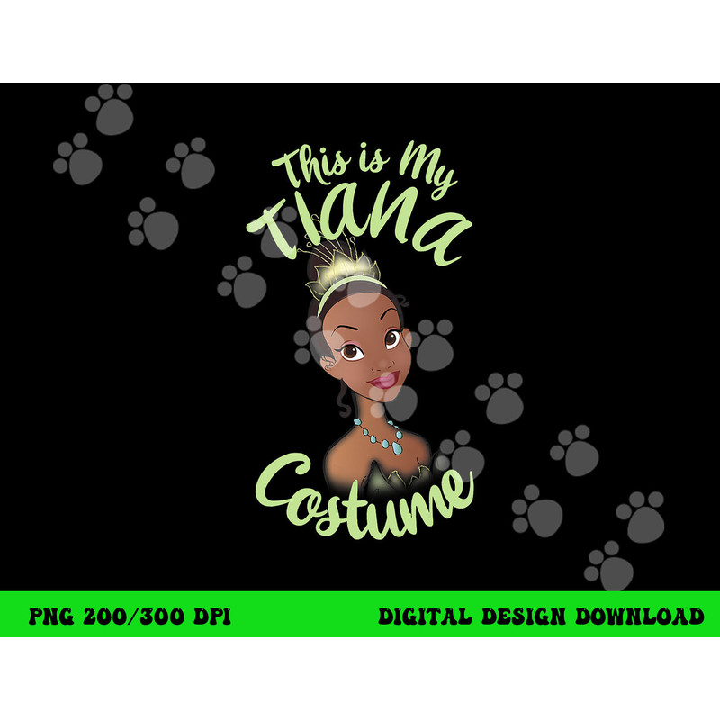 Disney Princess And The Frog Tiana My Costume Halloween png, sublimation copy.jpg