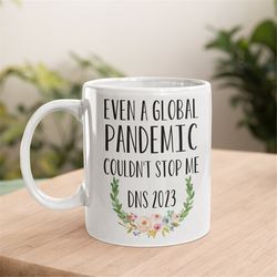 doctor of nursing science dns graduation coffee mug 2023 graduate dns degree pandemic nurse graduation gift graduate gif