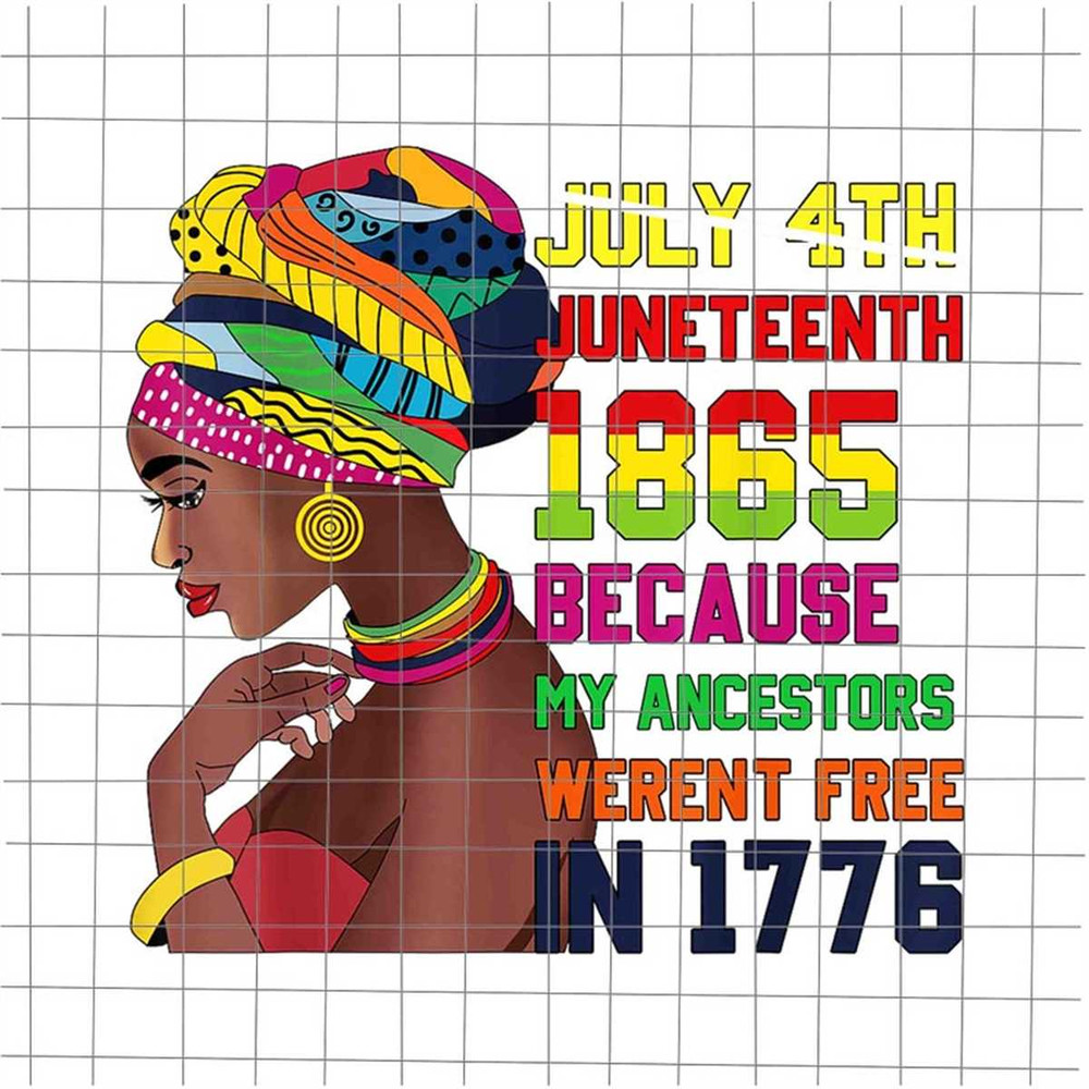 MR-382023145147-july-4th-juneteenth-1865-because-my-angestors-werent-free-in-image-1.jpg