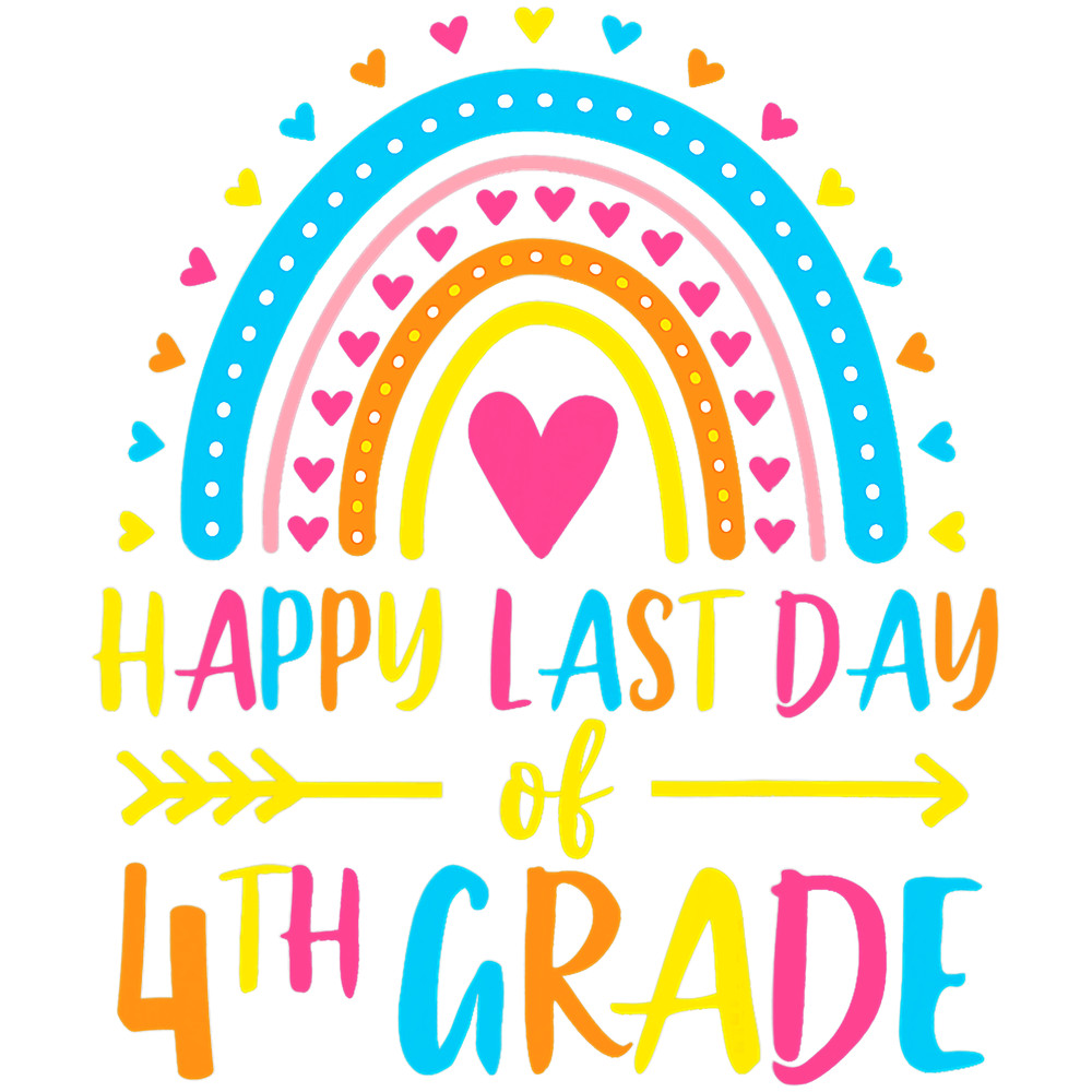 rainbow happy last day of 4th grade school teacher girl boy .pngrainbow happy last day of 4th grade school teacher girl boy .png