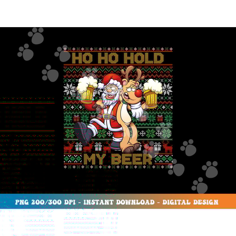 Ho Ho Hold My Beer - Ugly Christmas Santa Reindeer Adult png, sublimation copy.jpg