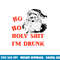 Ho ho holy shit im drunk adult funny christmas t shirt copy.jpg