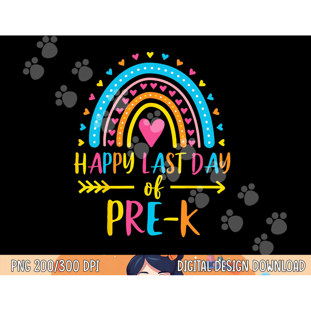 Rainbow Happy Last Day of Pre-K School Teacher Girl Boy png, sublimation copy.jpg