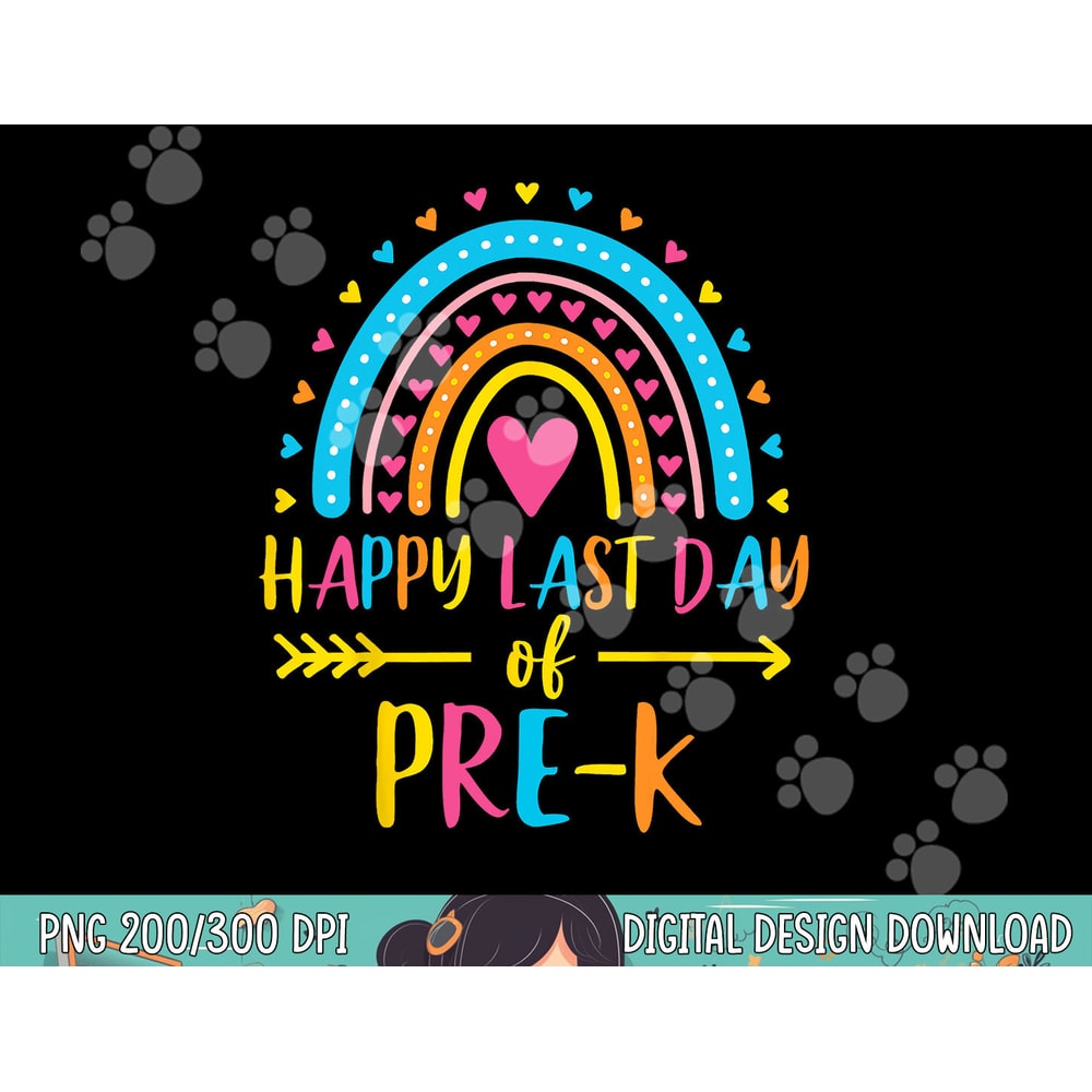 Rainbow Happy Last Day of Pre-K School Teacher Girl Boy png, sublimation copy.jpg