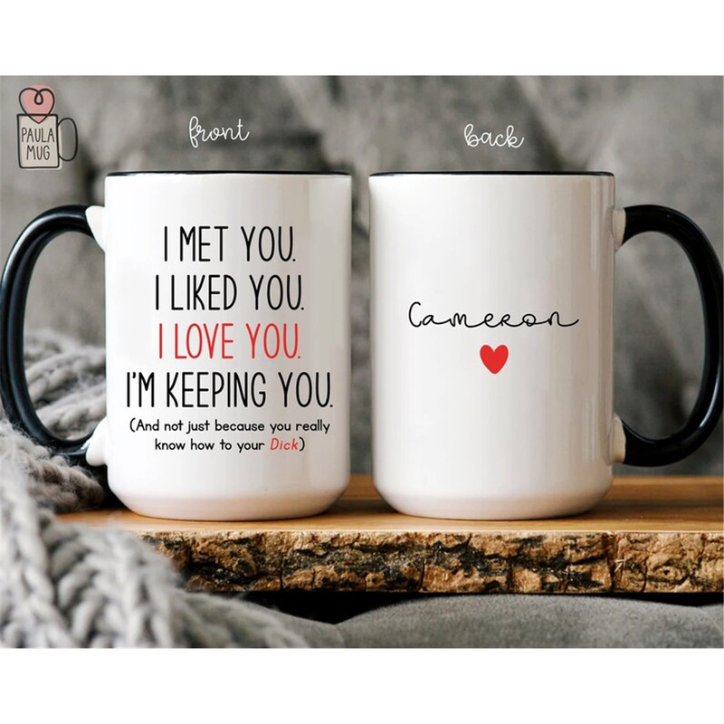 MR-382023151728-i-met-you-i-liked-you-i-love-you-im-keeping-you-mug-image-1.jpg