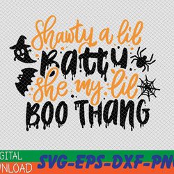 Shorty a lil BATTY, she my lil BOO thang svg cute file for cricut silhouette cameo, Shawty a lil batty svg, hand drawn