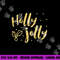 Holly Jolly Festive Christmas png, sublimation copy.jpg