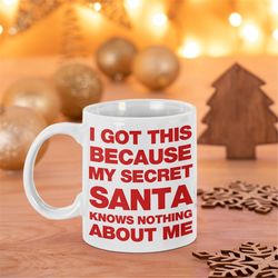 i got this because my secret santa knows nothing about me. secret santa mug, christmas mug, coworker secret santa gift i