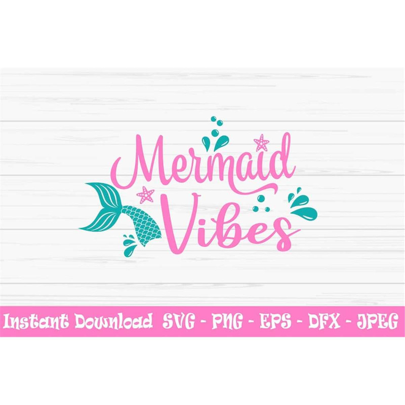MR-382023154625-mermaid-vibes-svg-summer-svg-baby-kids-svg-mermaid-svg-image-1.jpg