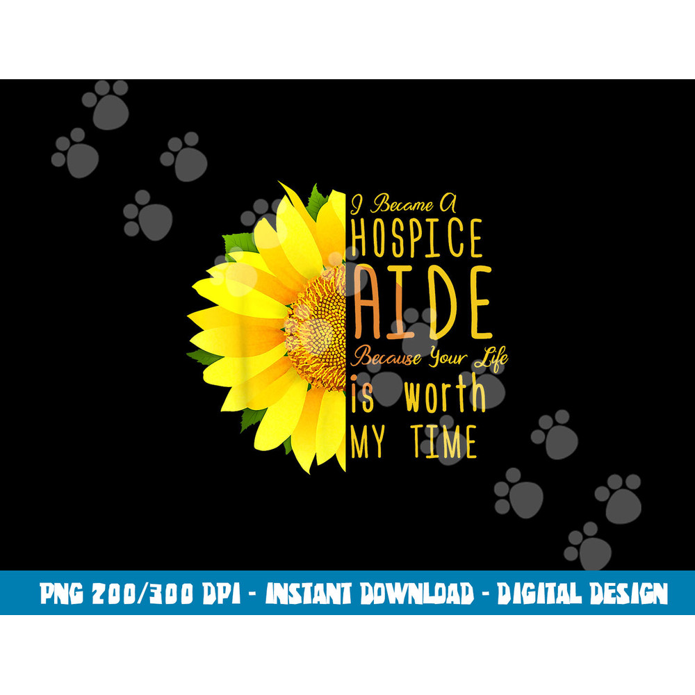 Hospice Aide Appreciation - I Became A Hospice Aide  png, sublimation copy.jpg