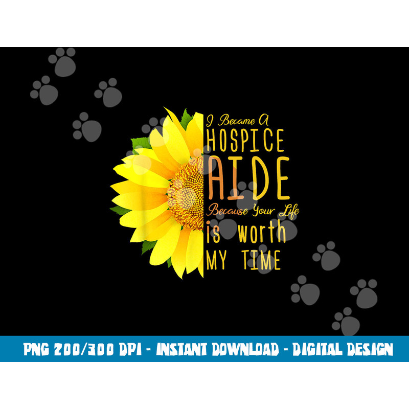 Hospice Aide Appreciation - I Became A Hospice Aide  png, sublimation copy.jpg