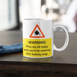 warning piss me off today, large coffee mug, coworker, road sign mug,big coffee mug, big tea mug