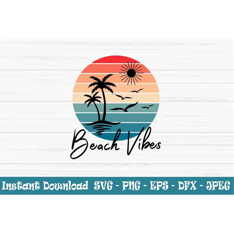 MR-382023155259-beach-vibes-svg-summer-svg-retro-sunset-svg-dxf-png-eps-image-1.jpg