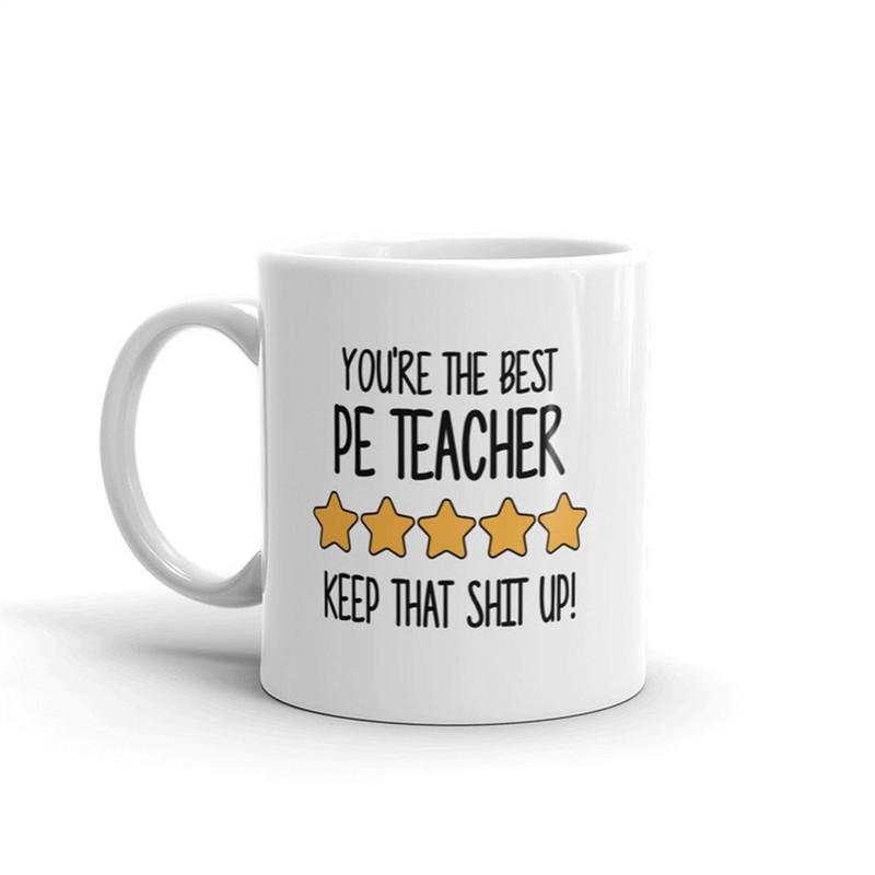 MR-38202316635-best-pe-teacher-mug-youre-the-best-pe-teacher-keep-that-image-1.jpg