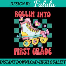 rolling into first grade roller skate back to school girls png, first day of school png, back to school png, digital dow