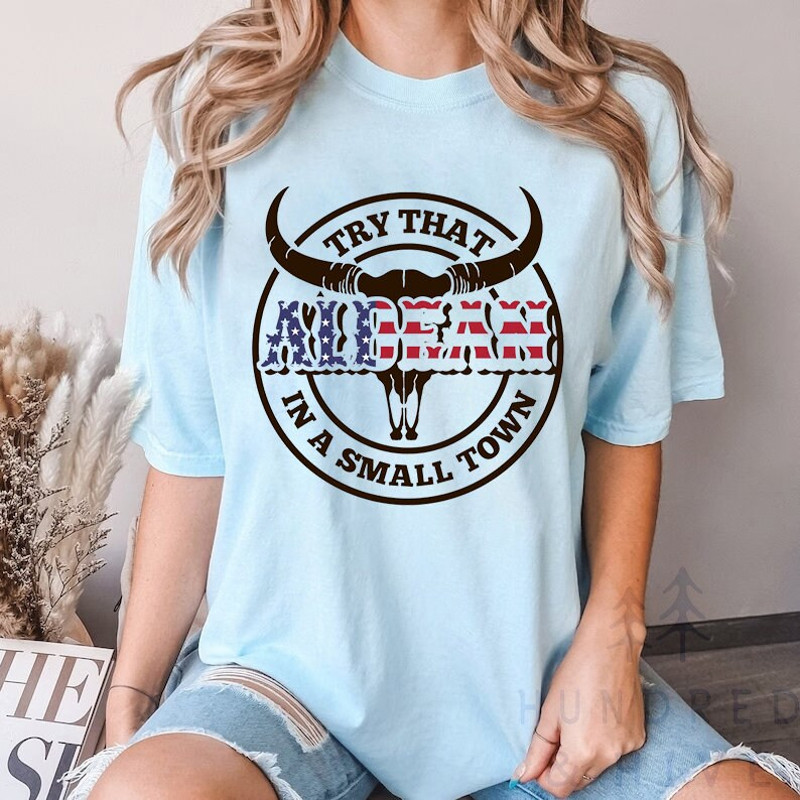 Try That In A Small Town Tank Top, Country Song Lyric Shirt, Jason AIdean Tee, American Flag Quote, Country Music T-Shirt, Patriotic Women - 3.jpg