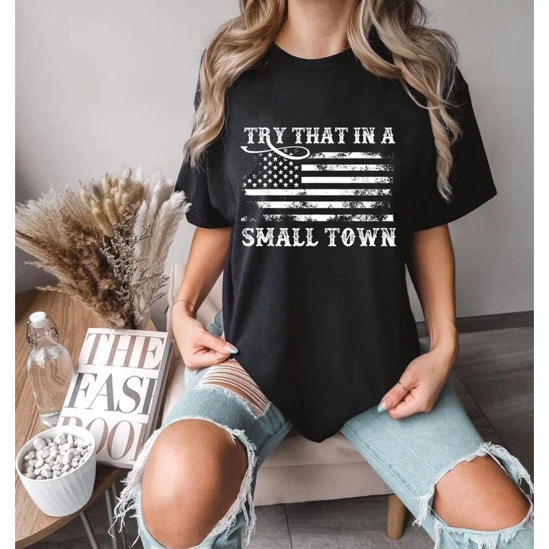 Try That In A Small Town Tank Top, Country Song Lyric Shirt, Jason Aldean Tee, American Flag Quote, Country Music T-Shirt, Patriotic Women - 4.jpg