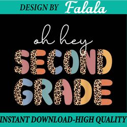 oh hey 2nd second grade back to school leopard for teachers png, first day of school png, back to school png, digital do