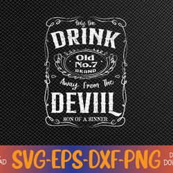 I'm Only One Drink Away From The Devil Svg, Eps, Png, Dxf, Digital Download