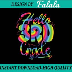 hello 3rd grade teachers students tie dye back to school png, first day of school png, back to school png, digital downl