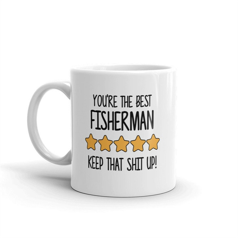MR-382023163253-best-fisherman-mug-youre-the-best-fisherman-keep-that-image-1.jpg